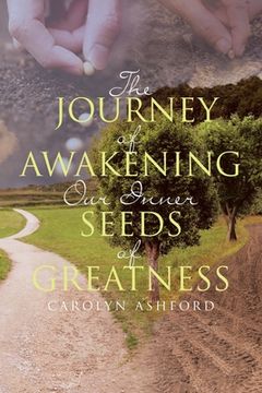 portada The Journey of Awakening Our Inner Seeds of Greatness (en Inglés)