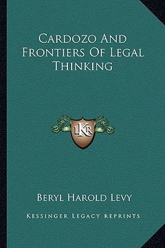 portada cardozo and frontiers of legal thinking (en Inglés)
