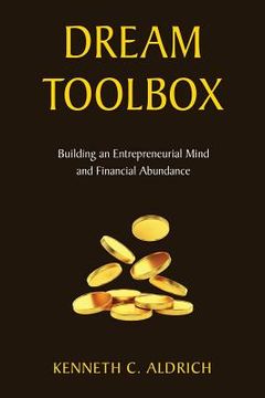 portada Dream Toolbox: Building an Entrepreneurial Mind and Financial Abundance (en Inglés)