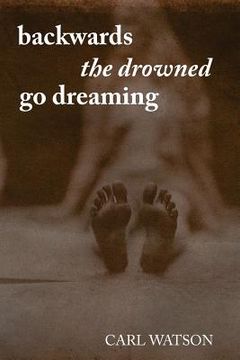 portada backwards the drowned go dreaming (en Inglés)