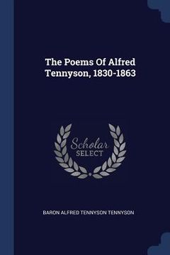 portada The Poems Of Alfred Tennyson, 1830-1863 (en Inglés)