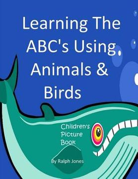 portada Learning The ABC's Using Animals & Birds: Learning The Alphabet (in English)