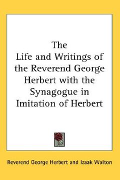 portada the life and writings of the reverend george herbert with the synagogue in imitation of herbert (in English)