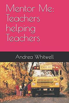 portada Mentor me: Teachers Helping Teachers (en Inglés)