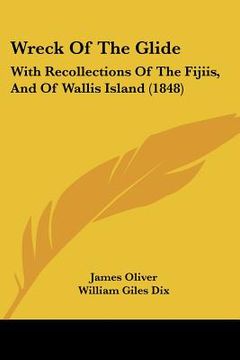 portada wreck of the glide: with recollections of the fijiis, and of wallis island (1848)