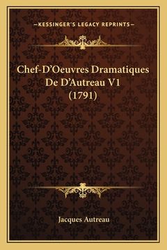 portada Chef-D'Oeuvres Dramatiques De D'Autreau V1 (1791) (en Francés)