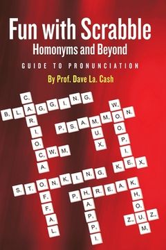 portada Fun With Scrabble Homonyms and Beyond: Guide to Pronunciation (en Inglés)