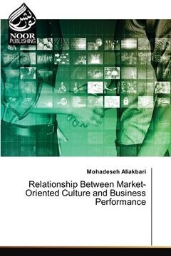 portada Relationship Between Market-Oriented Culture and Business Performance (en Inglés)