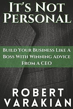 portada It's not Personal: Build Your Business Like a Boss With Winning Advice From a ceo 