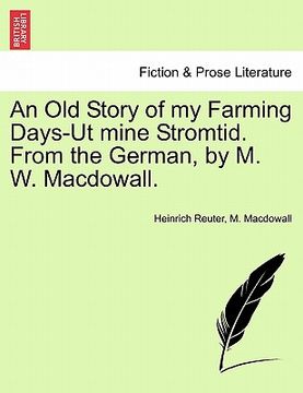 portada an old story of my farming days-ut mine stromtid. from the german, by m. w. macdowall.
