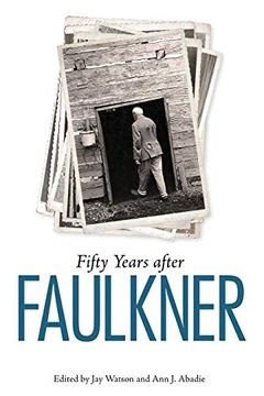 portada Fifty Years After Faulkner (Faulkner and Yoknapatawpha Series) (en Inglés)