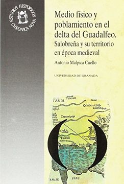 portada Medio Físico y Poblamiento en el Delta del Guadalfeo: Salobreña y su Territorio en Época Medieval