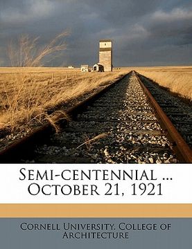 portada semi-centennial ... october 21, 1921 (en Inglés)