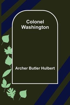 portada Colonel Washington (en Inglés)
