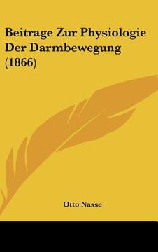 portada Beitrage Zur Physiologie Der Darmbewegung (1866) (en Alemán)