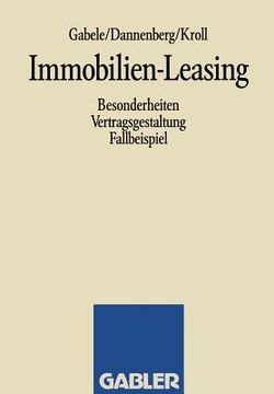 portada Immobilien-Leasing: Besonderheiten Vertragsgestaltung Fallbeispiel (in German)