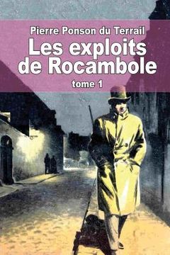 portada Les exploits de Rocambole: Tome 1: Une fille d'Espagne (en Francés)