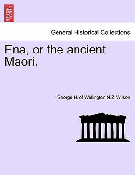 portada ena, or the ancient maori. (en Inglés)