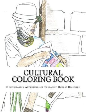 portada Cultural Coloring Book: Humanitarian Adventures of Threading Hope & Highwire