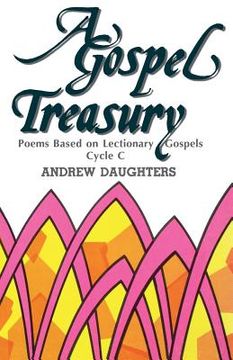 portada A Gospel Treasury: Poems Based on Lectionary Gospels: Cycle C (in English)