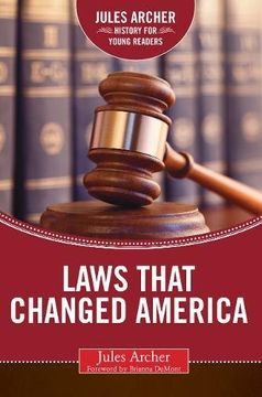 portada Laws that Changed America (Jules Archer History of Young Readers)