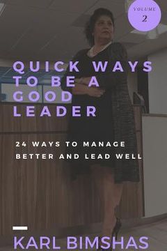 portada Quick Ways to Be a Good Leader: 24 Ways to Manage Better and Lead Well