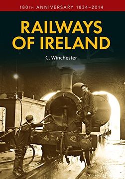 portada Railways of Ireland: 180th Anniversary 1834-2014 (en Inglés)