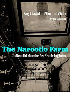 portada The Narcotic Farm: The Rise and Fall of America'S First Prison for Drug Addicts (in English)