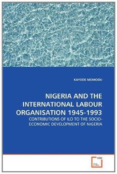 portada Nigeria and the International Labour Organisation 1945-1993: Contributions of Ilo to the Socio-economic Development of Nigeria