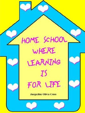 portada home school: where learning is for life (en Inglés)