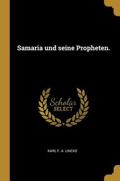 portada Samaria und seine Propheten. (in German)