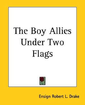 portada the boy allies under two flags (en Inglés)