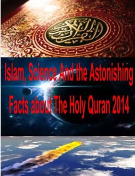 portada Islam, Science And the Astonishing Facts about The Holy Quran 2014