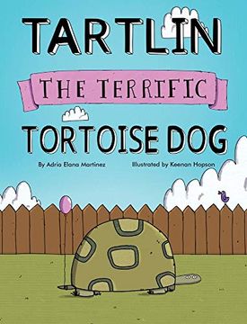 portada Tartlin the Terrific Tortoise dog (in English)