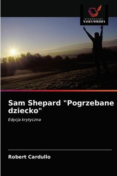 portada Sam Shepard "Pogrzebane dziecko" (in Polaco)