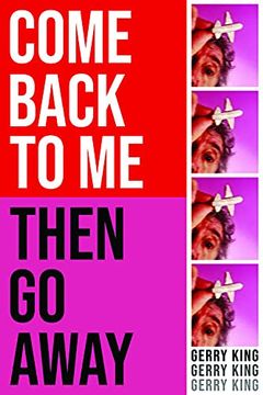 portada Come Back to me Then go Away (en Inglés)