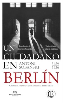 portada Un Ciudadano en Berlin: Crónicas Sobre los Comienzos del Terror Nazi (Casa Europa) (in Spanish)