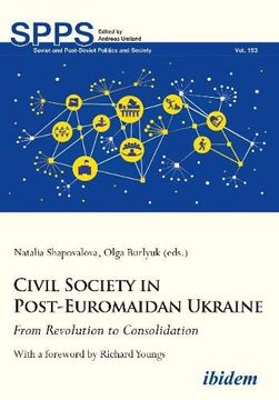 portada Civil Society in Post-Euromaidan Ukraine: From Revolution to Consolidation (Soviet and Post-Soviet Politics and Society) (en Inglés)