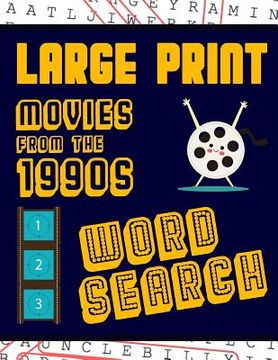 portada Large Print Movies From The 1990s Word Search: With Movie Pictures Extra-Large, For Adults & Seniors Have Fun Solving These Nineties Hollywood Film Wo