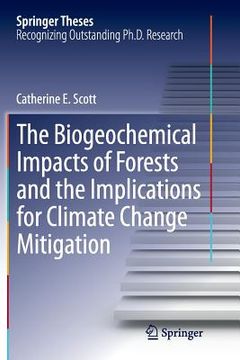 portada The Biogeochemical Impacts of Forests and the Implications for Climate Change Mitigation (en Inglés)