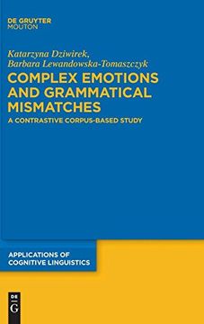 portada Complex Emotions and Grammatical Mismatches: A Contrastive Corpus-Based Study (Applications of Cognitive Linguistics [Acl]) (en Inglés)