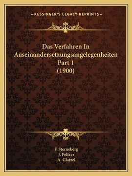 portada Das Verfahren In Auseinandersetzungsangelegenheiten Part 1 (1900) (en Alemán)