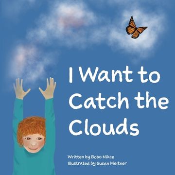 portada I Want To Catch The Clouds (en Inglés)