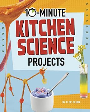 portada 10-Minute Kitchen Science Projects (10-Minute Makers) (en Inglés)