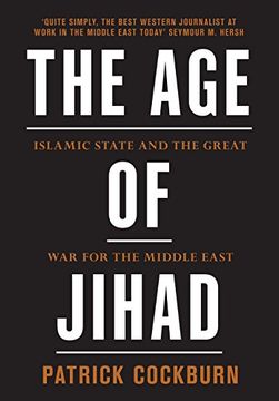 portada The age of Jihad: Islamic State and the Great war for the Middle East 