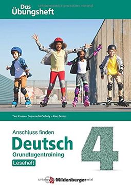 portada Anschluss Finden / Deutsch 4? Das Übungsheft? Grundlagentraining: Leseheft: Grundlagentraining Klasse 4 (en Alemán)