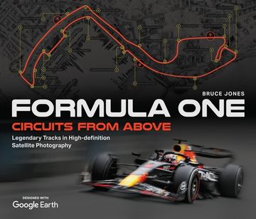 portada Formula one Circuits From Above: Legendary Tracks in High-Definition Satellite Photography