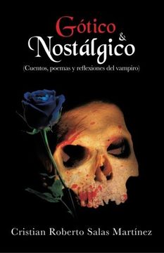 portada Gotico & Nostalgico: (Cuentos, Poemas y Reflexiones del Vampiro) (in Spanish)