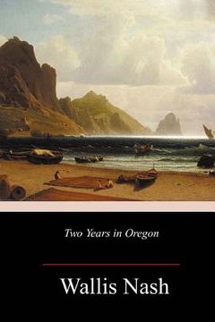 portada Two Years in Oregon (en Inglés)