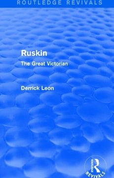 portada Ruskin: The Great Victorian (in English)